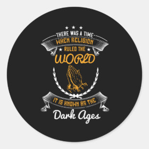 Religions Ruled The World In The Dark Ages Classic Round Sticker