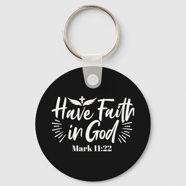 Religious Art: Have Faith in God Scripture Design Keychain (Front)