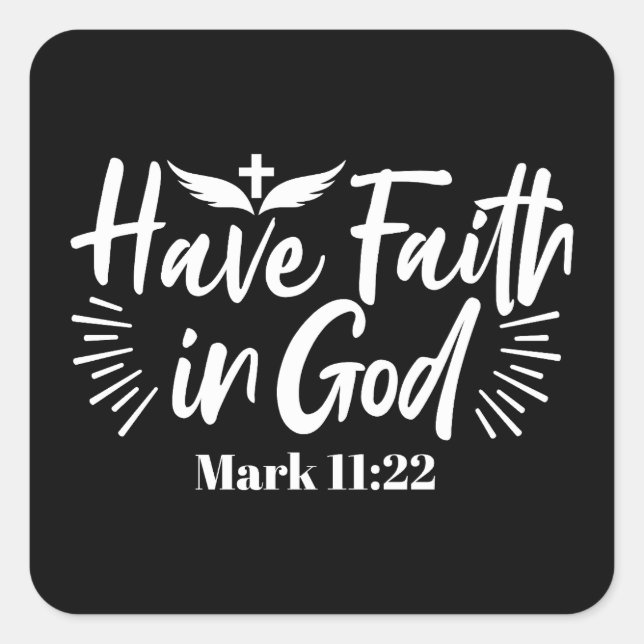 Religious Art: Have Faith in God Scripture Design Square Sticker (Front)