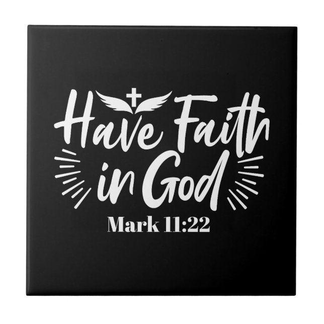 Religious Art: Have Faith in God Scripture Design Tile (Front)