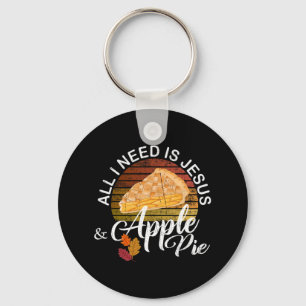 Religious Autumn All I Need Is Jesus And Apple Pie Keychain