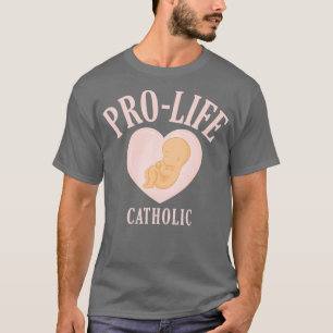 Religious Catholic Prolife Christian Gift T-Shirt