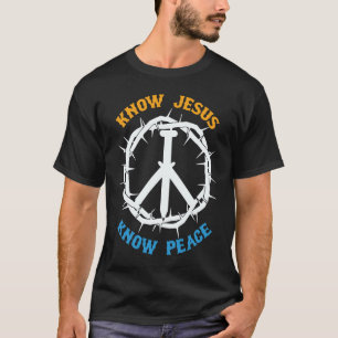 Religious Christian Know Jesus Know Peace Church L T-Shirt