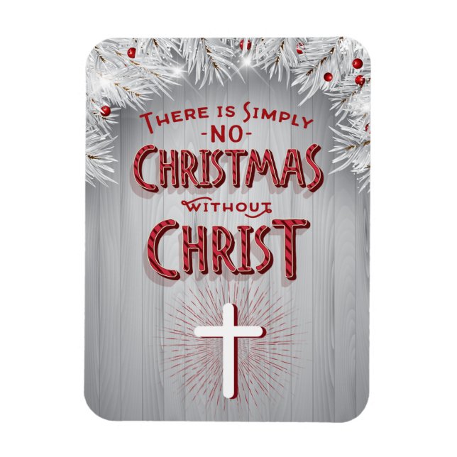 Religious Christmas - No Christmas without Christ Magnet (Vertical)