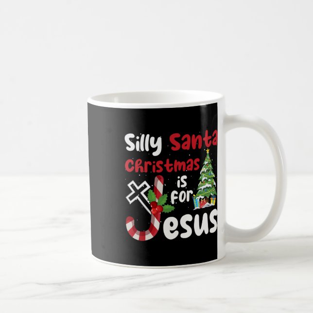 Religious Christmas Silly Santa Christmas Is For J Coffee Mug (Right)