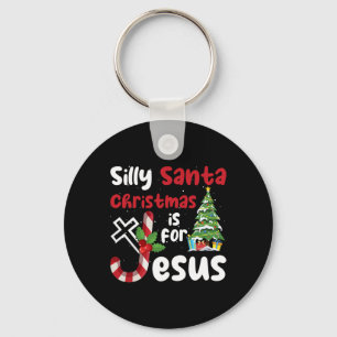 Religious Christmas Silly Santa Christmas Is For J Keychain