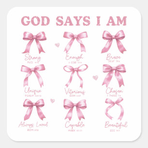 Religious Modern Coquette Pink Bows God Says I Am Square Sticker