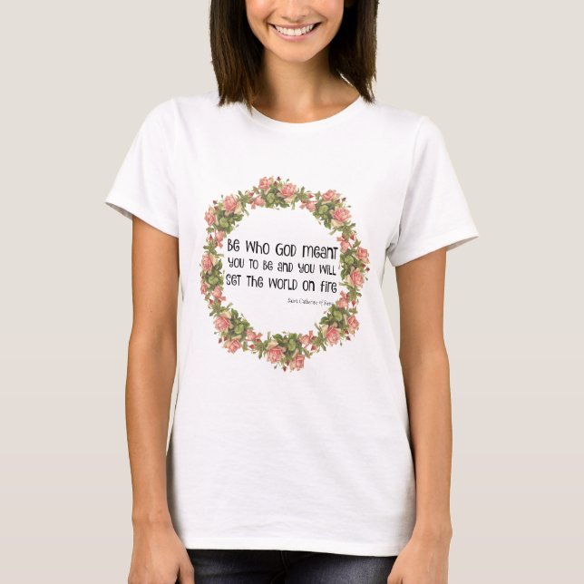 Religious St. Catherine of Siena Quote T-Shirt (Front)