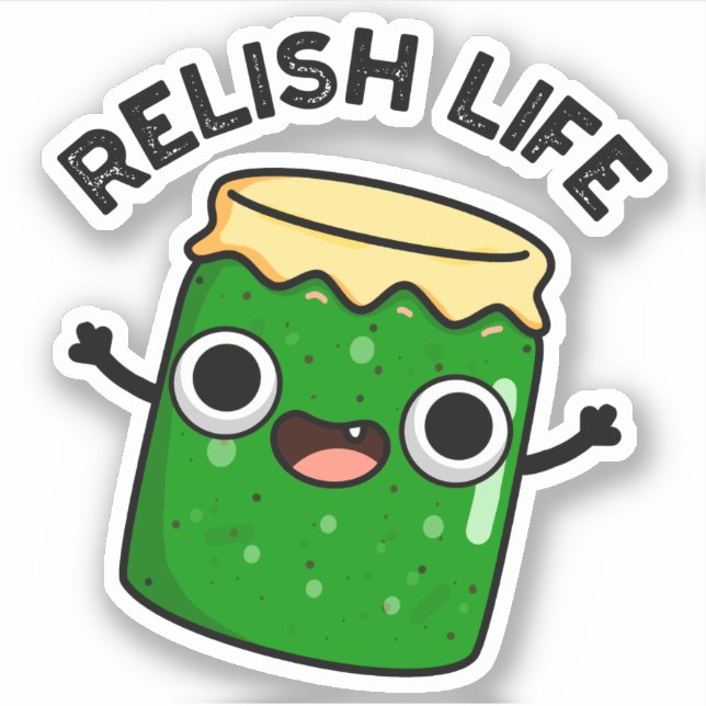 Relish Life Funny Food Pun  (Front)