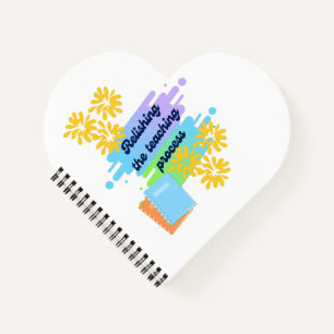 Relishing The Teaching Process Notebook