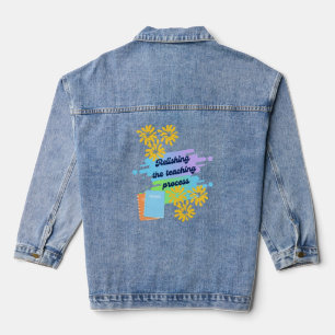 Relishing The Teaching Process Sweatshirt Denim Jacket