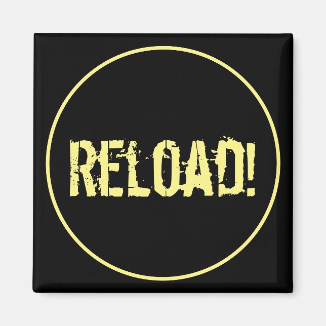 Reload Motivation Inspiration Fridge Magnet (Front)