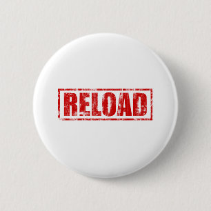 Reload! - Video Game Gamer Gaming Shoot Gun 2 Inch Round Button