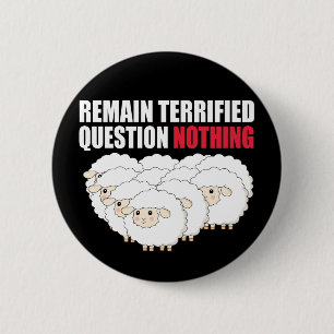 Remain Terrified Question Nothing Sheep 2 Inch Round Button
