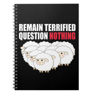 Remain Terrified Question Nothing Sheep Notebook
