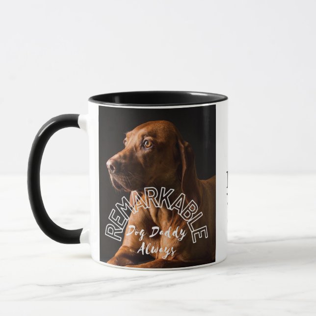 Remarkable Dog Daddy Always| mug| coffee|Gift. Mug (Left)