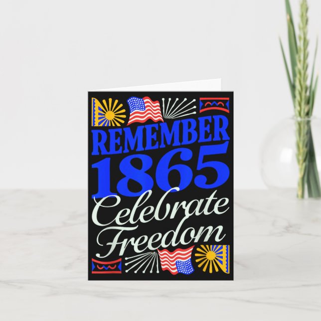Remember 1865 celebrate juneteenth patriotic card (Front)