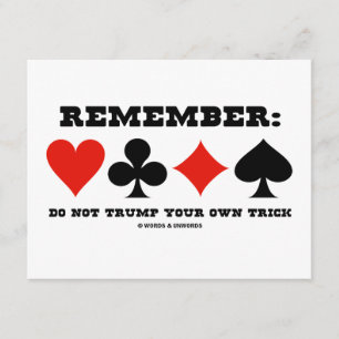 Remember: Do Not Trump Your Own Trick (Bridge) Invitation