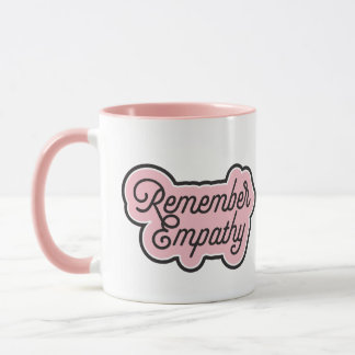 Remember Empathy mug