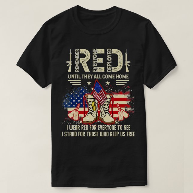 Remember Everyone Veteran Deployed RED Friday (91) T-Shirt (Design Front)