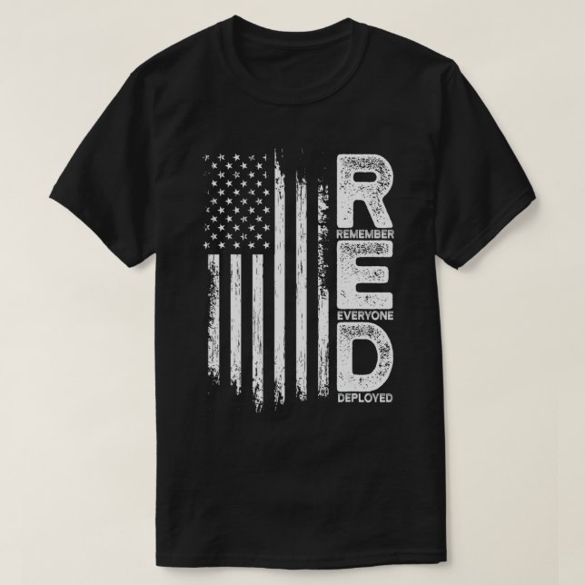 Remember Everyone Veteran Deployed RED Friday T-Sh T-Shirt (Design Front)