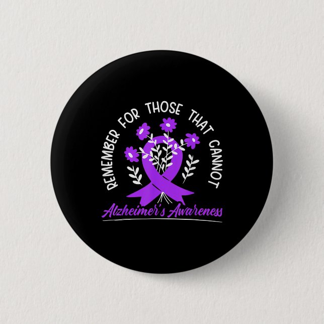 Remember For Those Cannot Flower Ribbon Alzheimer  2 Inch Round Button (Front)