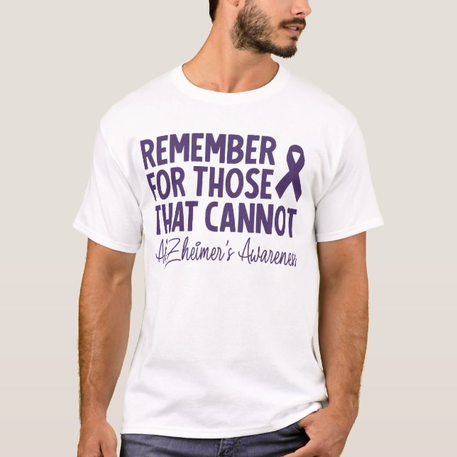 Remember For Those That Cannot Alzheimer Awareness T-Shirt (Front)