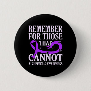 Remember For Those That Cannot Alzheimer's Awarene 2 Inch Round Button