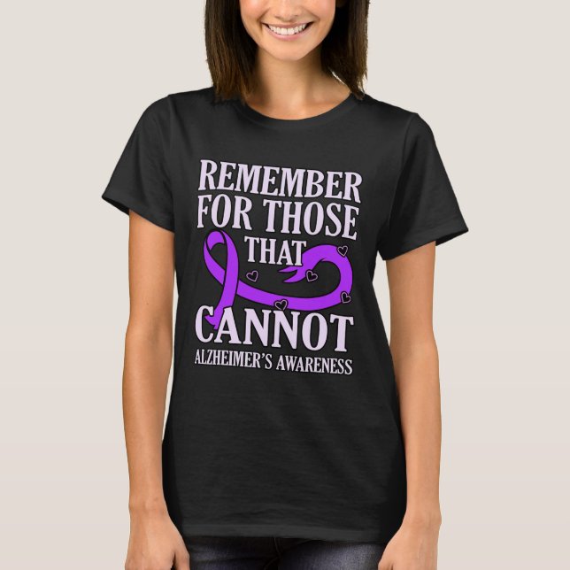 Remember For Those That Cannot Heimerheimer's Awar T-Shirt (Front)