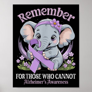 Remember For Those Who Cannot Heimer's Awareness D Poster