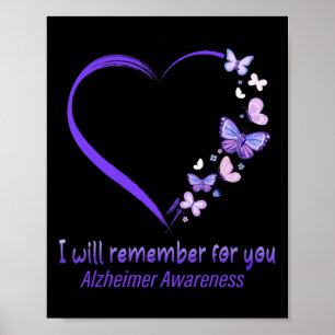 Remember For You Alzheimerheimer Awareness Apparel Poster