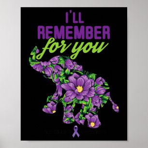 Remember For You Alzheimerheimer Heimers Awareness Poster