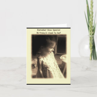 Remember How Special BIrthday's Used to be? Card