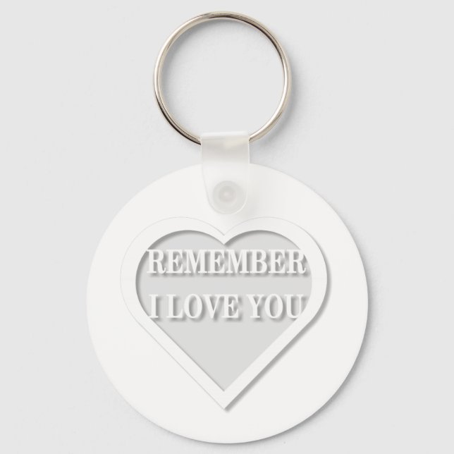 Remember I Love You Keychain (Front)