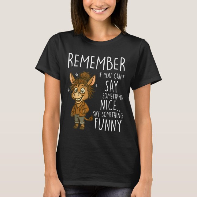 Remember If You Can't Say Soing Nice Say Soing Fun T-Shirt (Front)