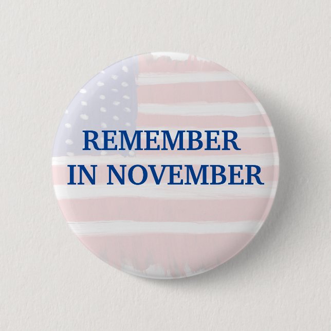 Remember In November 2 Inch Round Button (Front)