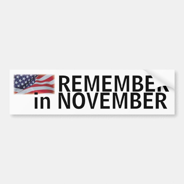 Remember in November bumper with flag Sticker (Front)