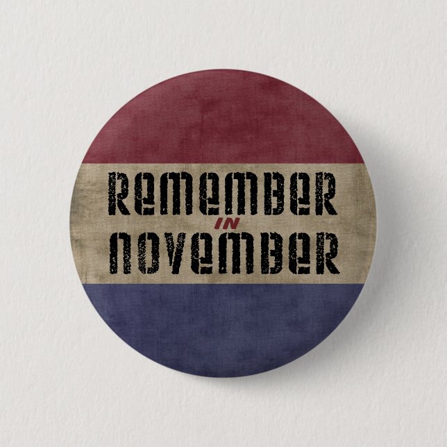 Remember in November Election Campaign 2 Inch Round Button (Front)