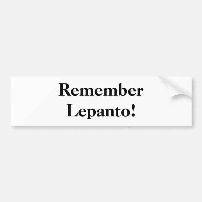 Remember Lepanto! Bumper Sticker (Front)