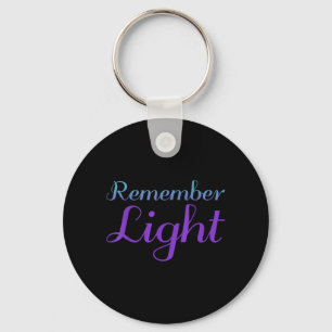 Remember Light Suicide Prevention Design Keychain