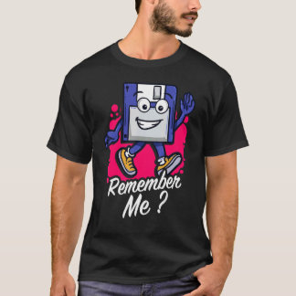 Remember Me Programmer Retro Floppy Disc T-Shirt