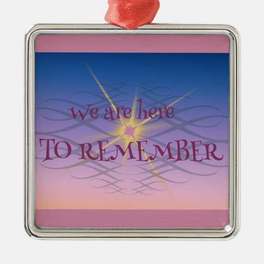 Remember Metal Ornament