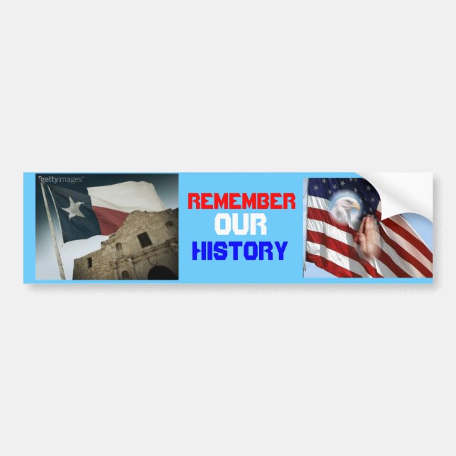REMEMBER OUR HISTORY BUMPER STICKER (Front)