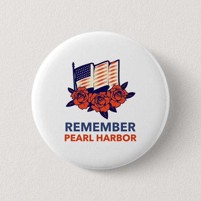  Remember Pearl Harbour 2 Inch Round Button (Front)