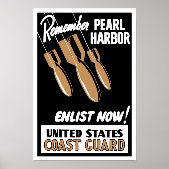 Remember Pearl Harbour Enlist Now -- Coast Guard Poster (Front)
