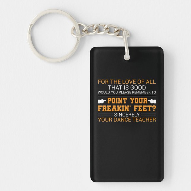 Remember PointFreakin Feet Dance Teacher Keychain (Front)