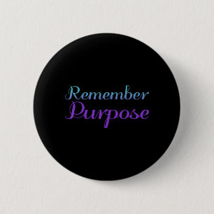 Remember Purpose Suicide Prevention Awareness 2 Inch Round Button