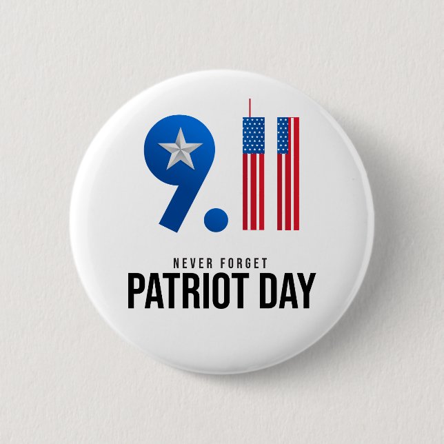 Remember September 11 (911) Patriot Day 2 Inch Round Button (Front)