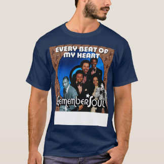 Remember Soul Everybeat of My Heart T-Shirt
