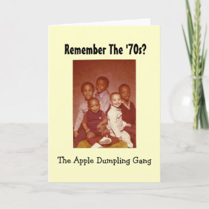 Remember the 70s Apple Dumpling Gang Greeting Card